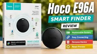 Thumbnail: Hoco E96A Smart Finder Full Review | Design, Battery, Setup, Use, Remove & Reset |