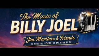 Thumbnail: "The Music of Billy Joel" - Jim Martinez & Friends featuring vocalist Martin Beal