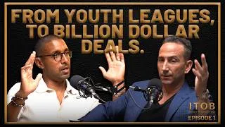 Thumbnail: From Youth Leagues to Billion-Dollar Deals | ITOB Ep. 1
