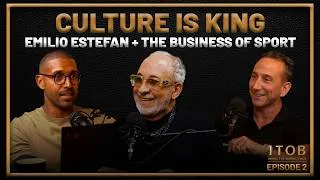 Thumbnail: Culture Is King: The Business of Sports + Plus an Exclusive Sit-Down with Emilio Estefan | ITOB Ep.2