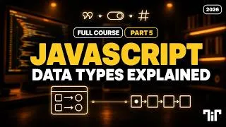 Thumbnail: JavaScript Course for Beginners 2026 (Part 5) - Data Types