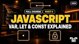 Thumbnail: JavaScript Course for Beginners 2026 (Part 4) - var, let and const Explained