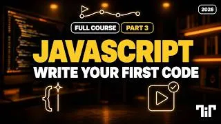 Thumbnail: JavaScript Course for Beginners 2026 (Part 3) - Your First Line of Code