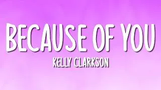 Thumbnail: Kelly Clarkson - Because Of You (Lyrics)