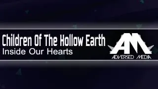 Thumbnail: Children Of The Hollow Earth - Inside Our Hearts [Chill House]