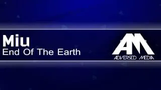 Thumbnail: Miu - End Of The Earth [Dubstep]