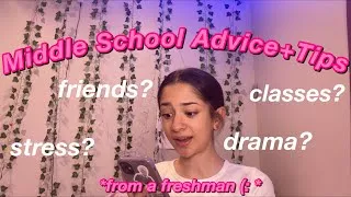 Thumbnail: Middle School Advice + Tips! |from a high school freshman 🌷