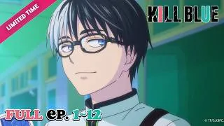 Thumbnail: 【Binge-Watch】KILL BLUE EP1-12 Full Series | MULTI-SUB [#ItsAnime]