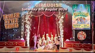 Thumbnail: Cirquoise Summer Show (Trailer Style Video) Gates - Oakham, Saturday 8th August 2026