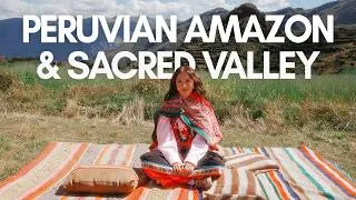 Thumbnail: Exploring the Peruvian Amazon + Sacred Valley with the Local Community | Camille Co
