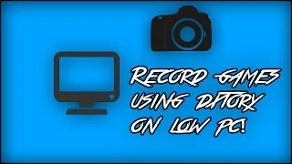 Thumbnail: How to record games on low END PC's and LAPTOPS using Dxtory!