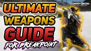 Thumbnail: The Ultimate Ghost Recon Breakpoint Weapons Guide! (Timestamps Included)