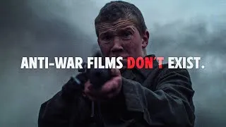 Thumbnail: anti-war films don't exist.