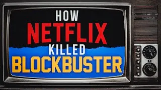 Thumbnail: How Netflix Killed Blockbuster | Video Essay