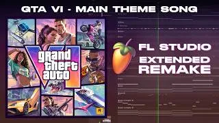 Thumbnail: GTA VI - Official Main Theme Music (FL Studio EXTENDED REMAKE) + FLP Breakdown