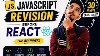 Thumbnail: ✅ JavaScript Revision Before React ⚛️ | 30-Minute Crash Course for Beginners