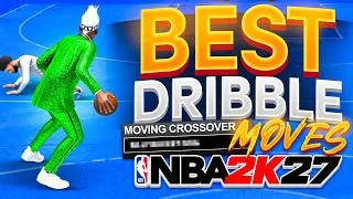 Thumbnail: BEST DRIBBLE MOVES in NBA 2K27 • FASTEST SIGNATURE STYLES • BECOME AN ISO GOD TODAY! NBA2K27 TIPS