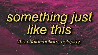 Thumbnail: The Chainsmokers & Coldplay - Something Just Like This (Lyrics)