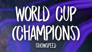 Thumbnail: IShowSpeed - World Cup (Champions) Lyrics