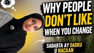Thumbnail: Why People Don’t Like Markaad Isbedesho | Sababta Dadku U Necbaan Isbedelkaaga | ittshuda 