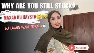 Thumbnail: Why You’re Still at the Same Place? | Maxaa Ku Haysta?| @ittshuda 🎀