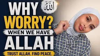 Thumbnail: Why Worry When We Have Allah? | Ku Kalsoonow Allah|Trust Allah 😊🤎✨ 