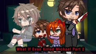 Thumbnail: What if Evan killed Michael? || PART 2✨|| Final|| ||Gacha Club || JusHannah_Shine