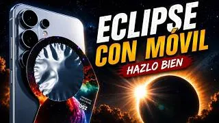 Thumbnail: Cómo fotografiar el ECLIPSE Solar 2026 con tu MÓVIL 