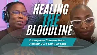 Thumbnail: Courageous Conversations: Healing Ancestral Wounds