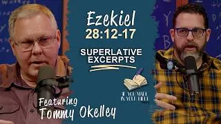 Thumbnail: Ezekiel 28:12-17 | The Most Beautiful Excerpt w/Tommy O'Kelley