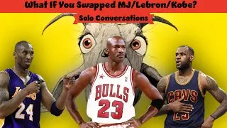 Thumbnail: What If You Swapped MJ/LeBron/Kobe?