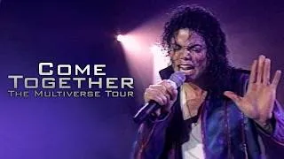 Thumbnail: Michael Jackson - Come Together LIVE MIX (The Multiverse Tour) 4K