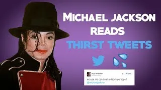 Thumbnail: Michael Jackson Reads Thirst tweets