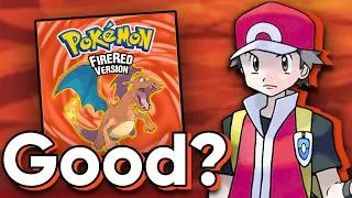 Thumbnail: Was Pokemon FireRed ACTUALLY Good?