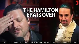 Thumbnail: Hamilton sold liberals a fantasy