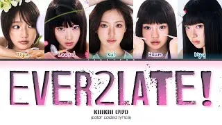 Thumbnail: KiiiKiii ♬ - 'Ever2Late!' (키키 Ever2Late! 가사) (Color Coded Lyrics)