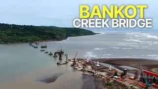 Thumbnail: Bankot Creek Bridge Update 2026 | Revas Redi Konkan Coastal Highway | Mega Infrastructure Project