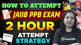 Thumbnail: How To Attempt JAIIB PPB Exam - 2 Hours Strategy | JAIIB CAIIB Baba
