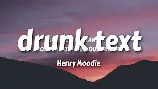 Thumbnail: HenryMoodie‬ - drunk text (Lyrics)
