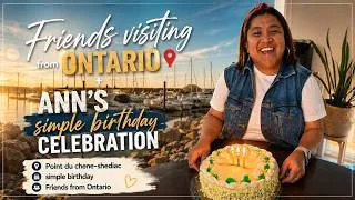 Thumbnail: Friends Visiting from Ontario + Ann’s Simple Birthday Celebration 🎂🇨🇦 | Life in Moncton NB
