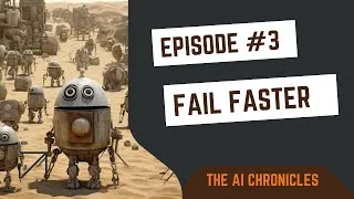 Thumbnail: AI Chronicles #3: Fail Faster