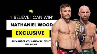 Thumbnail: 'I believe I can win': Nathaniel Wood on fighting Alexander Volkanovski, UFC Paris & Pavel Andrusca