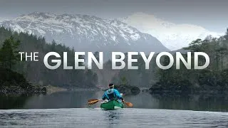 Thumbnail: THE GLEN BEYOND || A canoe journey into the heart of the SCOTTISH HIGHLANDS