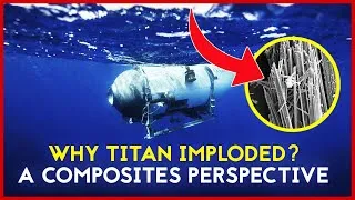 Thumbnail: Why OceanGate Titan Imploded - A Carbon Fiber Composites Perspective