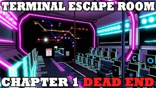 Thumbnail: TERMINAL [ESCAPE ROOM] How To Escape Dead End Map - Chapter 1 | FULL WALKTHROUGH (Roblox)