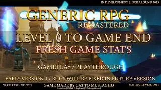 Thumbnail: GENERIC RPG REMASTERED BY CATTO MUSTACHO EARLY V1 - LEVEL 0 TO GAME END - REBIRTH 0 GAME PLAYTHROUGH