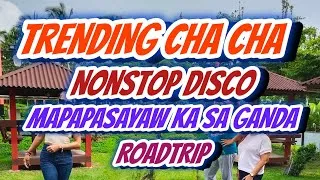 Thumbnail: TRENDING CHA CHA ||  NONSTOP DISCO || MAPAPASAYAW KA SA GANDA || ROADTRIP