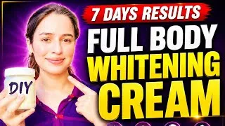 Thumbnail: Ghar Par Banayein Full Body Whitening Cream 🧴 | 7 Days Results Challenge