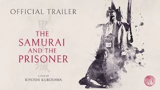 Thumbnail: THE SAMURAI AND THE PRISONER - Official Trailer
