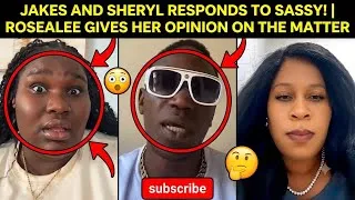 Thumbnail: Jakes and Sheryl responds to Sassy! | Rosealee gives her opinion on the matter 